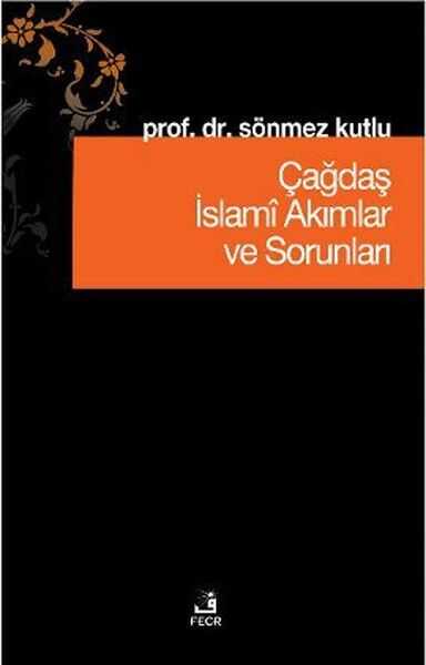 Fecr Yayınları - Çağdaş İslami Akımlar ve Sorunları