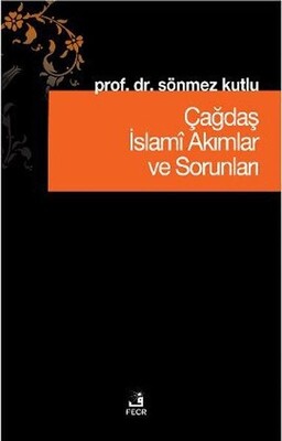 Çağdaş İslami Akımlar ve Sorunları - Fecr Yayınları