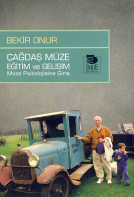 Çağdaş Müze Eğitim ve Gelişim Müze Psikolojisine Giriş - İmge Kitabevi Yayınları