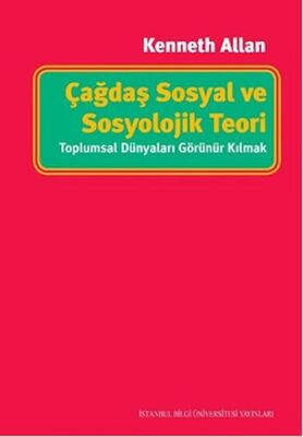 Çağdaş Sosyal Ve Sosyolojik Teori - 1