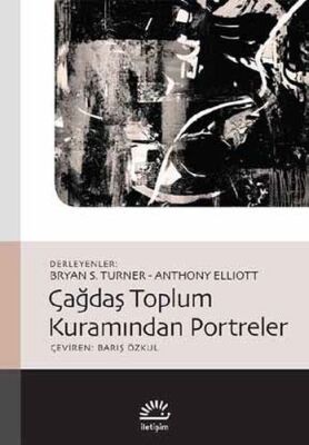 Çağdaş Toplum Kuramından Portreler - 1