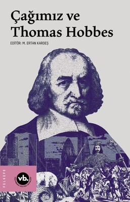 Çağımız ve Thomas Hobbes - Vakıfbank Kültür Yayınları