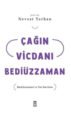 Çağın Vicdanı Bediüzzaman - Timaş Yayınları