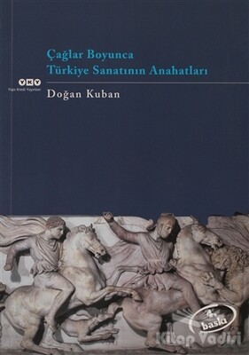 Çağlar Boyunca Türkiye Sanatının Anahatları - Yapı Kredi Yayınları