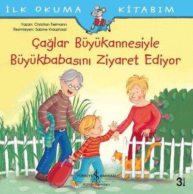 Çağlar Büyükannesiyle Büyükbabasını Ziyaret Ediyor - İlk Okuma Kitabım - İş Bankası Kültür Yayınları