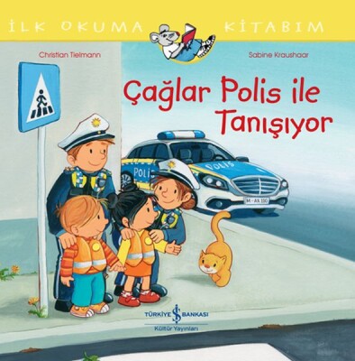 Çağlar Polis İle Tanışıyor İlk Okuma Kitabım - İş Bankası Kültür Yayınları