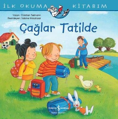 Çağlar Tatilde - İlk Okuma Kitabım - İş Bankası Kültür Yayınları