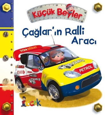 Çağlar’ın Ralli Aracı - Küçük Beyler - Bıcırık Yayıncılık