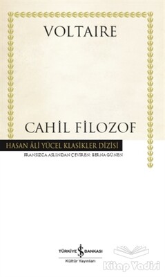Cahil Filozof (Ciltli) - İş Bankası Kültür Yayınları
