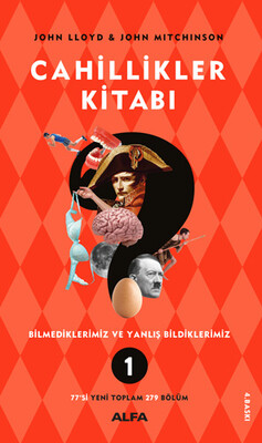 Cahillikler Kitabı 1 - Bilmediklerimiz ve Yanlış Bildiklerimiz - Alfa Yayınları