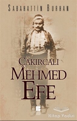 Çakırcalı Mehmet Efe - Bilge Kültür Sanat