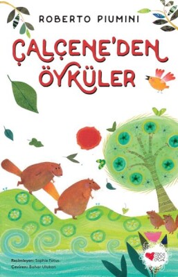 Çalçene'den Öyküler - Can Çocuk Yayınları