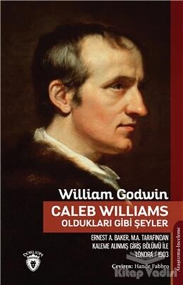 Caleb Williams - Oldukları Gibi Şeyler - Dorlion Yayınları