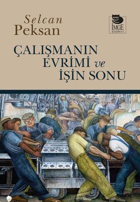 Çalışmanın Evrimi ve İşin Sonu - 1