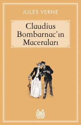 Caludius Bombarnac’ın Maceraları - Arkadaş Yayınları