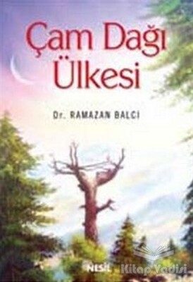 Çam Dağı Ülkesi - Nesil Yayınları