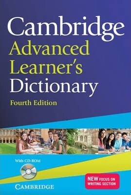 Cambridge Advanced Learner's Dictionary ( 4th Edition ) - Cambridge University Press