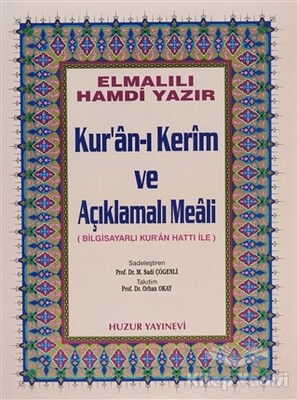 Cami Boy Kur’an-ı Kerim ve Açıklamalı Meali (Bilg. Hatlı) - Huzur Yayınevi