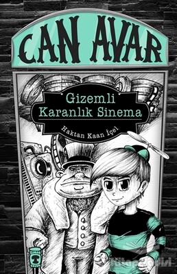 Can Avar - Gizemli Karanlık Sinema - Timaş Çocuk