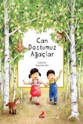 Can Dostumuz Ağaçlar - Erdem Çocuk