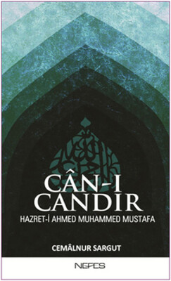 Can ı Candır Hazret i Ahmed Muhammed Mustafa - Nefes Yayınları