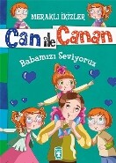 Can İle Canan - Babamızı Seviyoruz - Timaş Çocuk