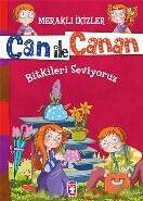 Can İle Canan - Bitkileri Seviyoruz - Timaş Çocuk