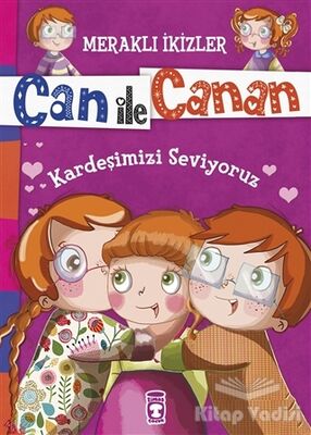 Can ile Canan - Kardeşimizi Seviyoruz - 1