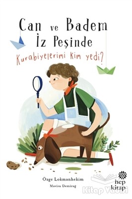 Can ve Badem İz Peşinde - Kurabiyelerimi Kim Yedi? - Hep Kitap