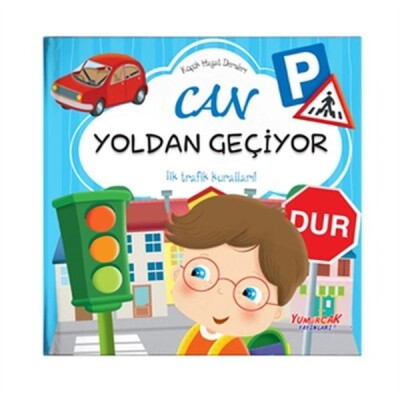 Can Yoldan Geçiyor - Küçük Hayat Dersleri (Ciltli) - Yumurcak Yayınları