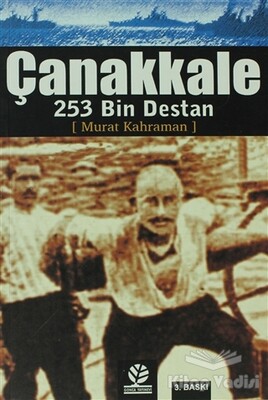 Çanakkale 253 Bin Destan - Gonca Yayınevi