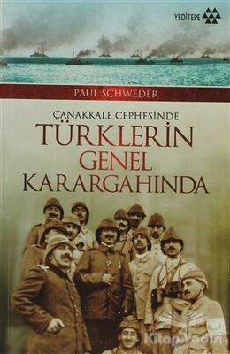 Çanakkale Cephesinde Türklerin Genel Karargahında - 1