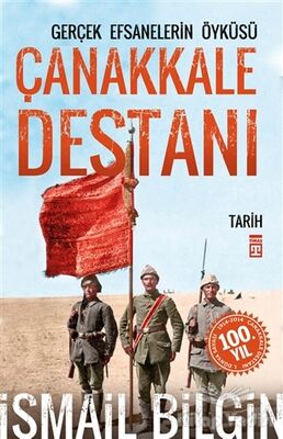 Çanakkale Destanı Gerçek Efsanelerin Öyküsü - 1