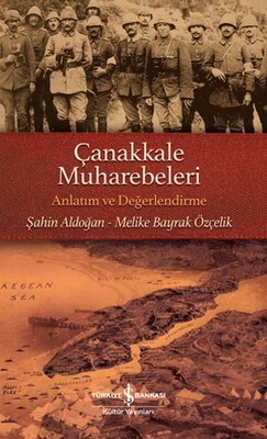 Çanakkale Muharebeleri - İş Bankası Kültür Yayınları