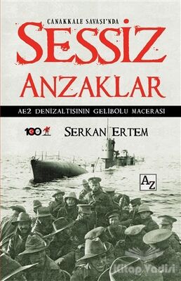 Çanakkale Savaşı'nda Sessiz Anzaklar - 1