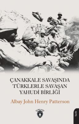 Çanakkale Savaşında Türklerle Savaşan Yahudi Birliği - 1