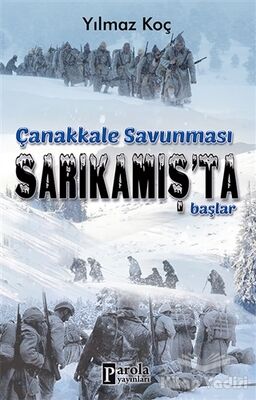 Çanakkale Savunması Sarıkamış'ta Başlar - 1