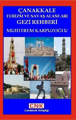 Çanakkale Turizm ve Savaş Alanları Gezi Rehberi - Çanakkale Kitaplığı