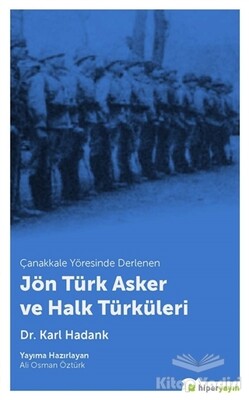 Çanakkale Yöresinde Derlenen Jön Türk Asker ve Halk Türküleri - Hiperlink Yayınları