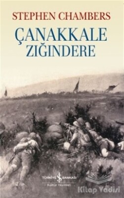 Çanakkale Zığındere - İş Bankası Kültür Yayınları