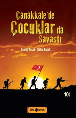 Çanakkale’de Çocuklarda Savaştı - Genç Hayat