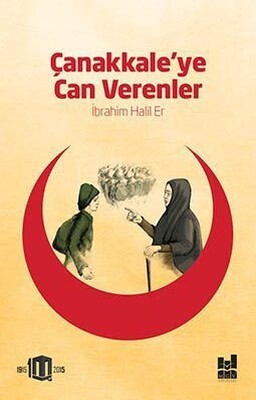 Çanakkale'ye Can Verenler - Mgv Yayınları