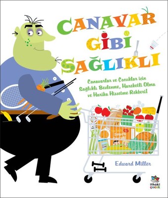 Canavar Gibi Sağlıklı - İthaki Çocuk Yayınları