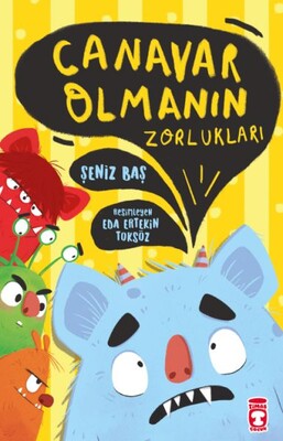 Canavar Olmanın Zorlukları - Timaş Çocuk