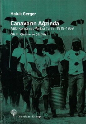 Canavarın Ağzında - ABD Komünist Partisi Tarihi 1919 - 1959 - Yordam Kitap