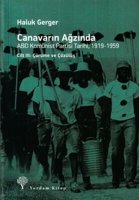 Canavarın Ağzında - ABD Komünist Partisi Tarihi 1919 - 1959 - 1