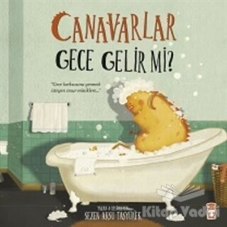 Canavarlar Gece Gelir Mi? - Timaş Çocuk