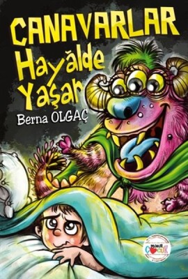 Canavarlar Hayalde Yaşar - Mühür Kitaplığı