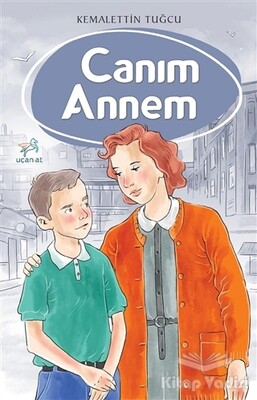 Canım Annem - Uçan At Yayınları