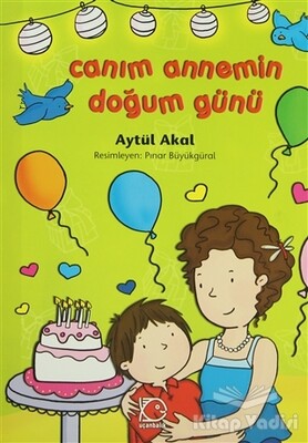 Canım Annemin Doğum Günü - Uçanbalık Yayınları